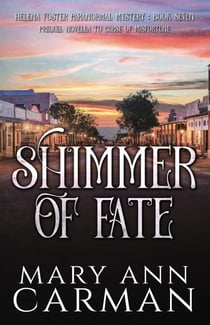 Shimmer of Fate - Helena Foster Paranormal Mystery, #7