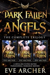 Dark Fallen Angels: The Compete Trilogy - Dark Fallen Angels