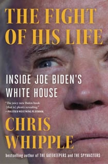 The Fight of His Life - Inside Joe Biden's White House