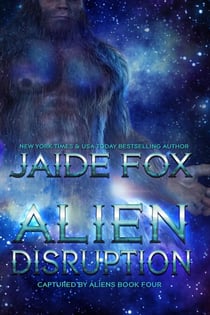 Alien Disruption - Captured by Aliens, #4