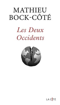 Les Deux Occidents - le nouvel essai 2025 de Mathieu Bock-Côté : une critique de la politique de l'Europe, Vladimir Poutine et Donald Trump