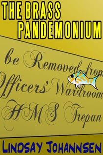 The Brass Pandemonium - Far From The Urban Sprawl ... tall tales and ripping yarns from The Land Of OZ, #3