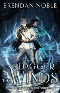 A Dagger in the Winds - The Frostmarked Chronicles, #1