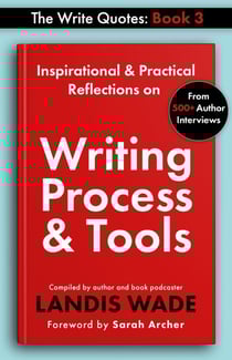 The Write Quotes: Writing Process &amp; Tools - The Write Quotes, #3