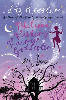 Philippa Fisher's Fairy Godsister - Book 1