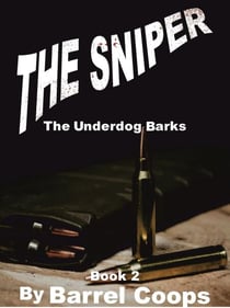 The Sniper - The Underdog Barks - The Sniper, #2