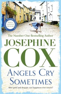 Angels Cry Sometimes - Her world is torn apart, but love prevails