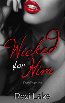Wicked for Him - FairyFales, #1