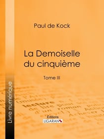 La Demoiselle du cinquième - Tome III