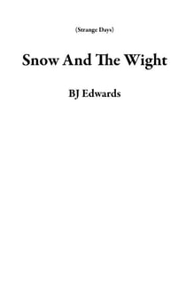 Snow And The Wight - Strange Days