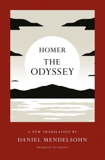 The Odyssey - A New Translation by Daniel Mendelsohn