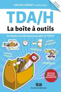 TDAH - La boîte à outils (Édition revue et augmentée) - Stratégies et techniques pour gérer le TDA/H