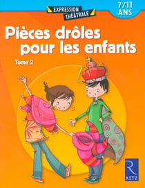 Pièces drôles pour les enfants - Tome 2 - 7 - 11 ans