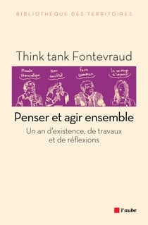 Penser et agir ensemble - Un an d'existence, un an de travaux et de réflexions