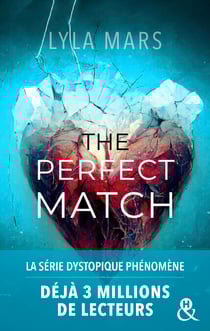 The Perfect Match - I'm Not Your Soulmate 1 - L'autrice qui a déjà conquis 3 millions de lecteurs sur Wattpad !