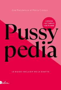 Pussypedia - Le Guide inclusif de la chatte - Nouvelle édition 2025
