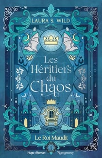 Les Héritiers du Chaos - Tome 2 - Le Roi maudit