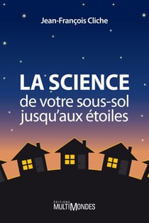 La science, de votre sous-sol jusqu’aux étoiles