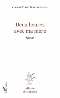 Deux heures avec ma mère - Roman