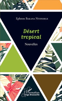 Désert tropical - Nouvelles