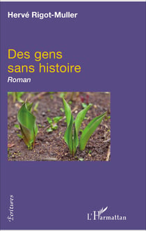 Des gens sans histoire - Roman