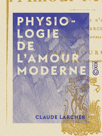 Physiologie de l'amour moderne - Fragments posthumes