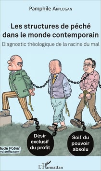 Les structures de péché dans le monde contemporain - Diagnostic théologique de la racine du mal