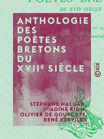Anthologie des poètes bretons du XVIIe siècle