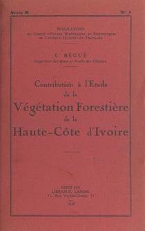 Contribution à l'étude de la végétation forestière de la Haute-Côte-d'Ivoire