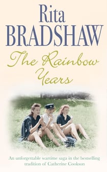 The Rainbow Years - A wartime saga that will move you to tears