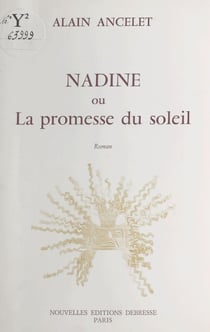 Nadine ou La promesse du soleil - Roman