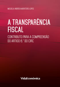 A transparência fiscal - Contributo para a compreensão do artigo 6.º do CIRC