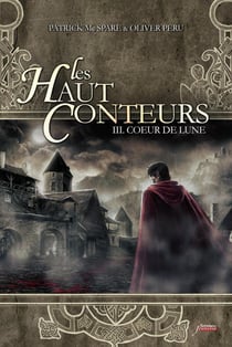 Les Haut-conteurs - Tome 3 Coeur de lune - Cœur de Lune