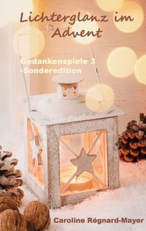 Gedankenspiele 3 - Sonderedition - Lichterglanz im Advent