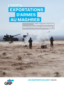 Exportations d'armes au Maghreb - Quelle conformité avec la Position commune ?
