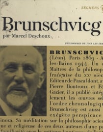 Léon Brunschvicg - Ou l'idéalisme à hauteur d'homme