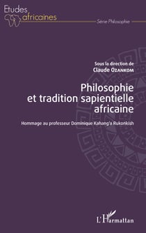 Philosophie et tradition sapientielle africaine - Hommage au professeur Dominique Kahang'a Rukonkish