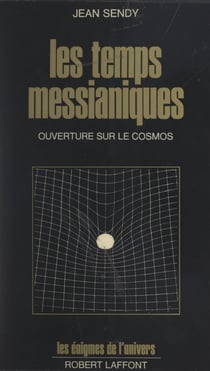 Les temps messianiques - Ouverture sur le cosmos