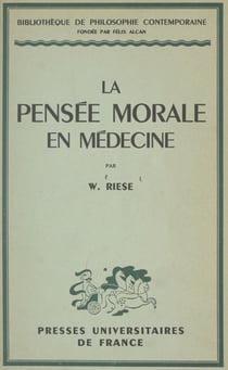 La pensée morale en médecine - Premiers principes d'une éthique médicale