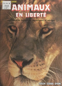 Animaux en liberté : mammifères terrestres, aquatiques et aériens
