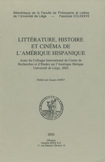 Littérature, histoire et cinéma de l’Amérique hispanique