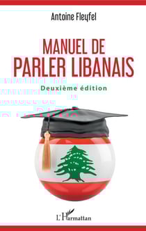 Manuel de parler libanais - Deuxième édition