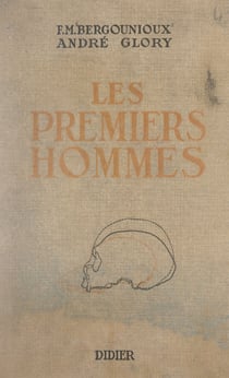 Les premiers hommes - Précis d'anthropologie préhistorique