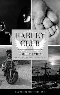 Harley Club - Tome 3 : La vengeance nous unit - La vengeance nous unit