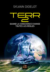 TERR2 - Quand la conscience change toutes les règles