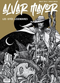 Alvar Mayor : les cités légendaires
