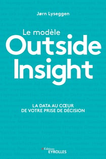 Le modèle Outside Insight - La data au coeur de votre prise de décision