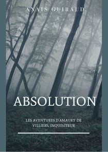 Absolution - Les aventures d'Amaury de Villiers, Inquisiteur