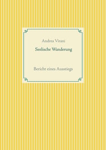 Seelische Wanderung - Bericht eines Ausstiegs
