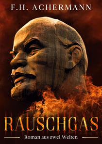 Rauschgas - Roman aus zwei Welten